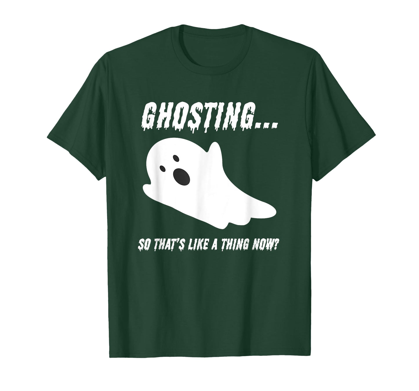 Halloween Day Of The Dead Drippy Ghosting Is A Thing Now T-Shirt