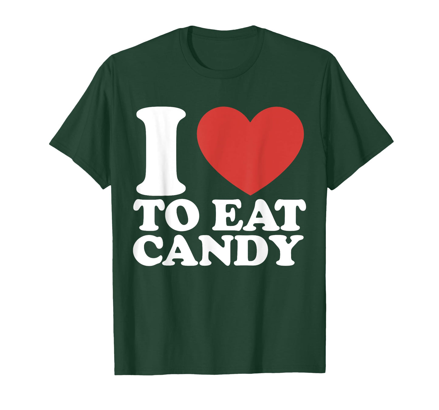 I Love To Eat Candy I Heart To Eat Candy T-Shirt