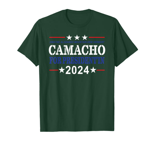 CAMACHO FOR PRESIDENT'IN 2024 Presidential Election Humor T-Shirt
