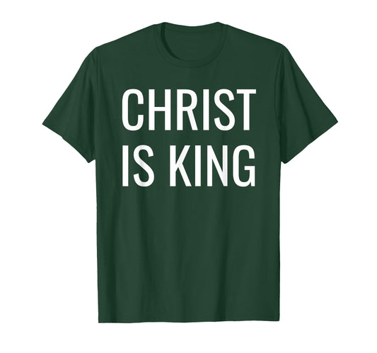 Christ is King T-Shirt