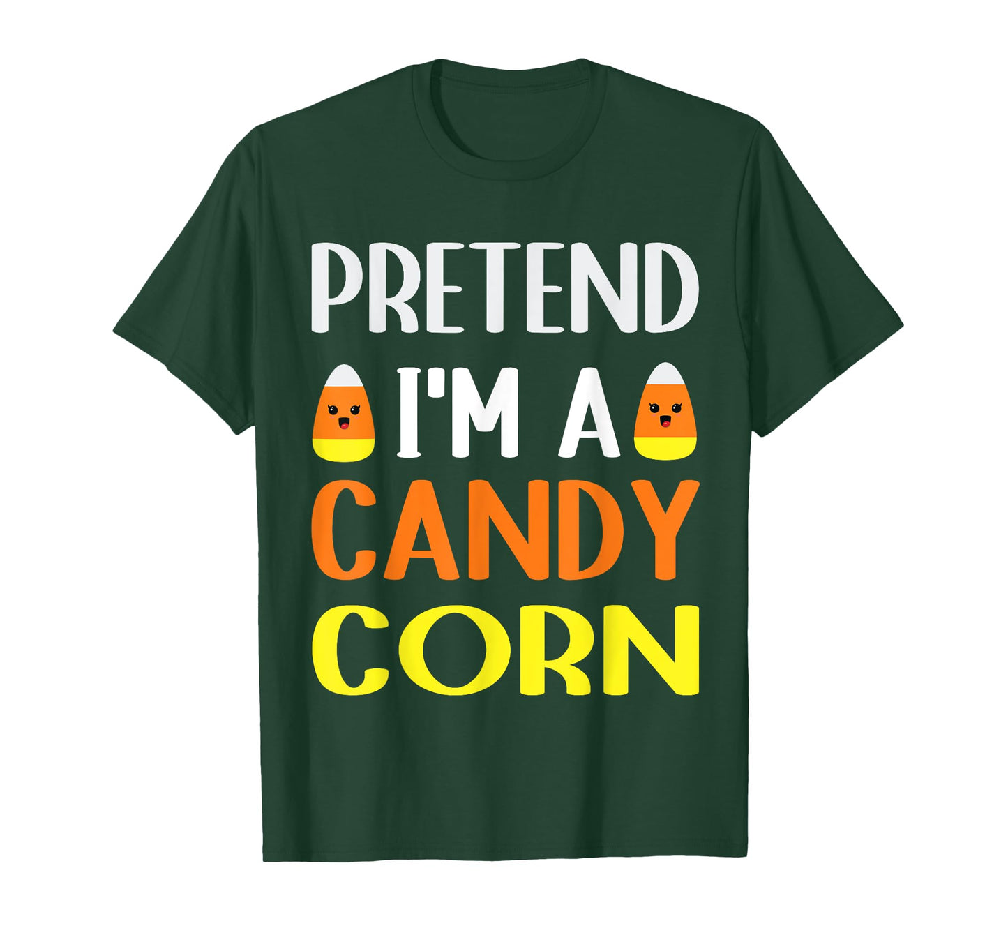 Pretend I'm A Candy corn halloween costume women Men Kids T-Shirt