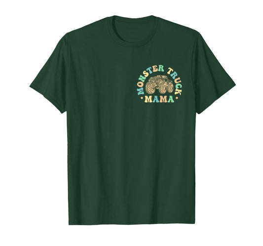 Women In My Monster Truck Mama Era Monster Truck Mom 2 Sided T-Shirt