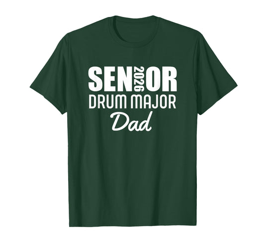 2026 Senior Drum Major Dad 2026 Marching Band T-Shirt