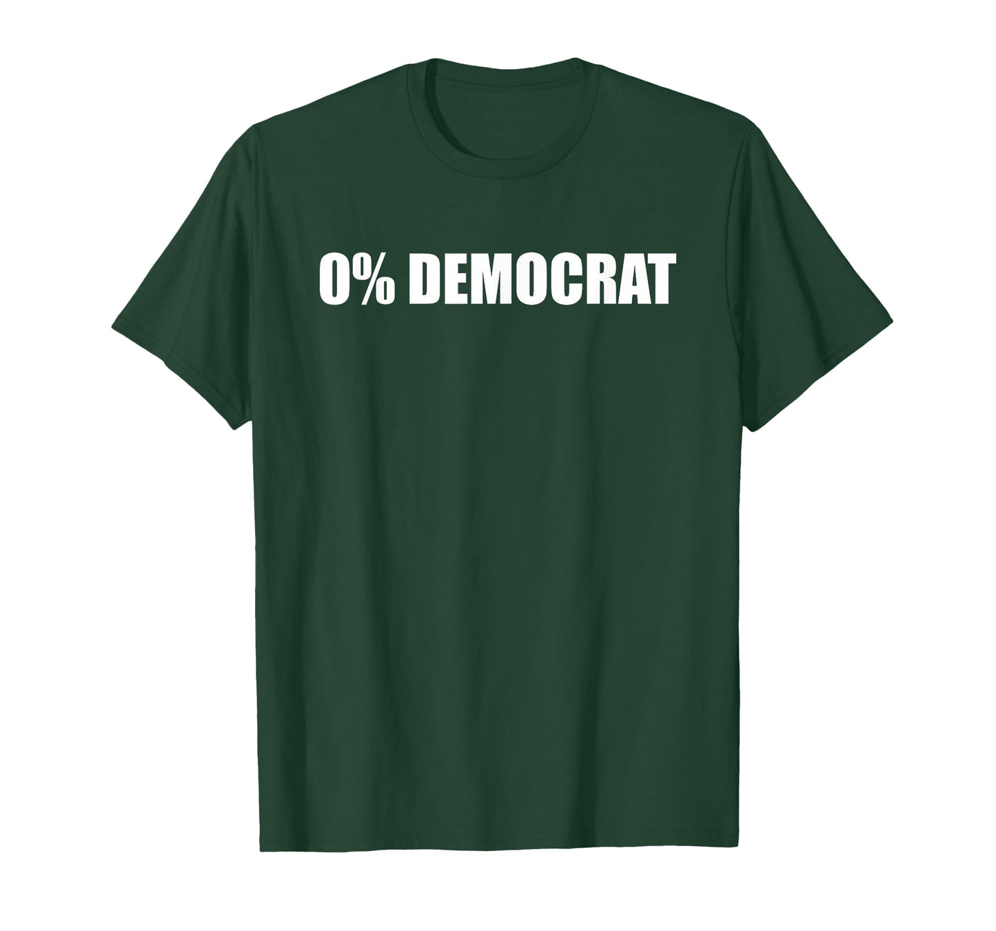 Zero Percent Democrat Funny Anti Liberal Political Joke Gift T-Shirt