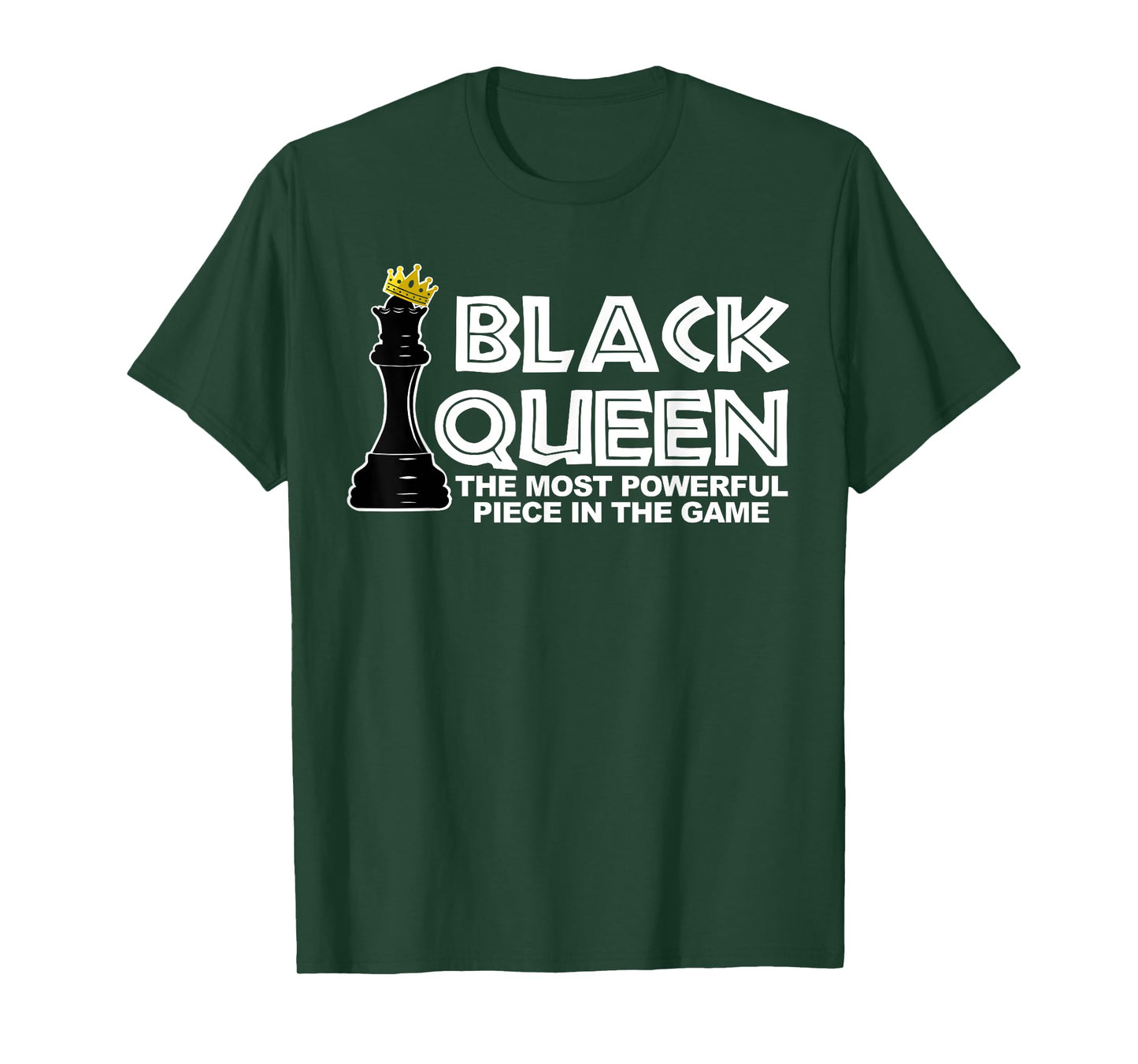 Black Queen the most powerful piece in the the game T-Shirt