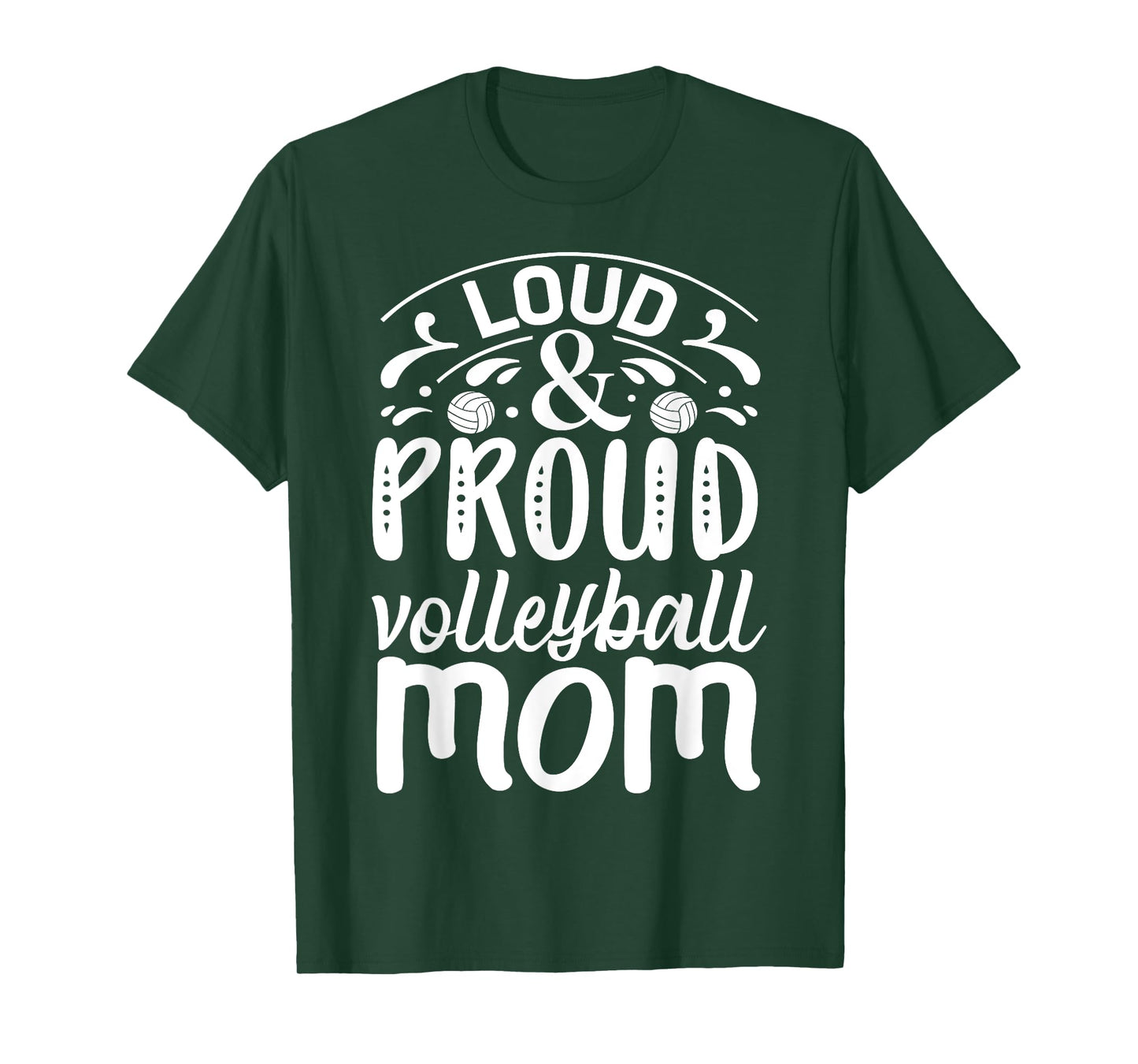 Loud And Proud Volleyball Mom T-Shirt