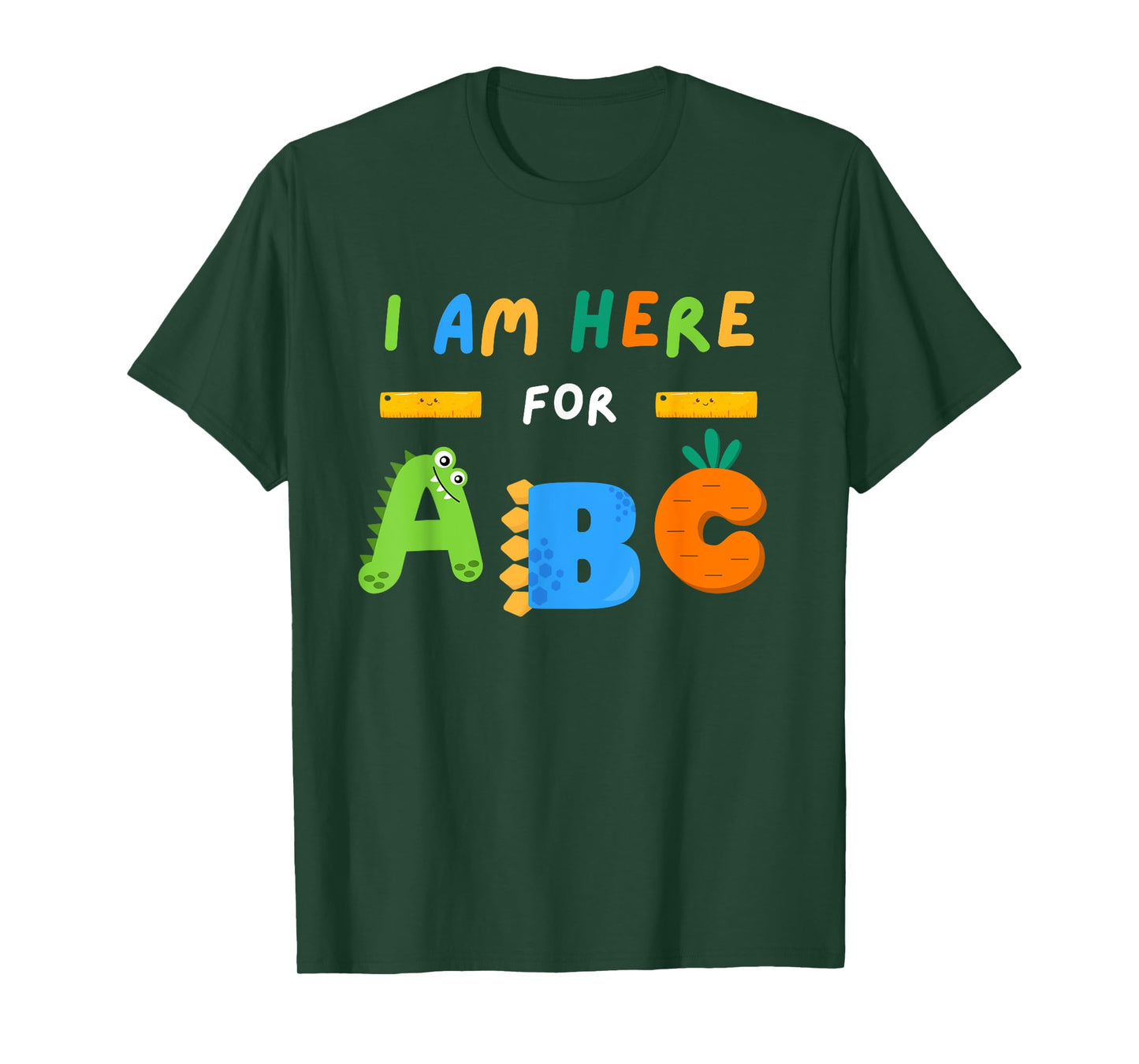I Am Here for ABC Funny Back to School Kids Kindergarten T-Shirt