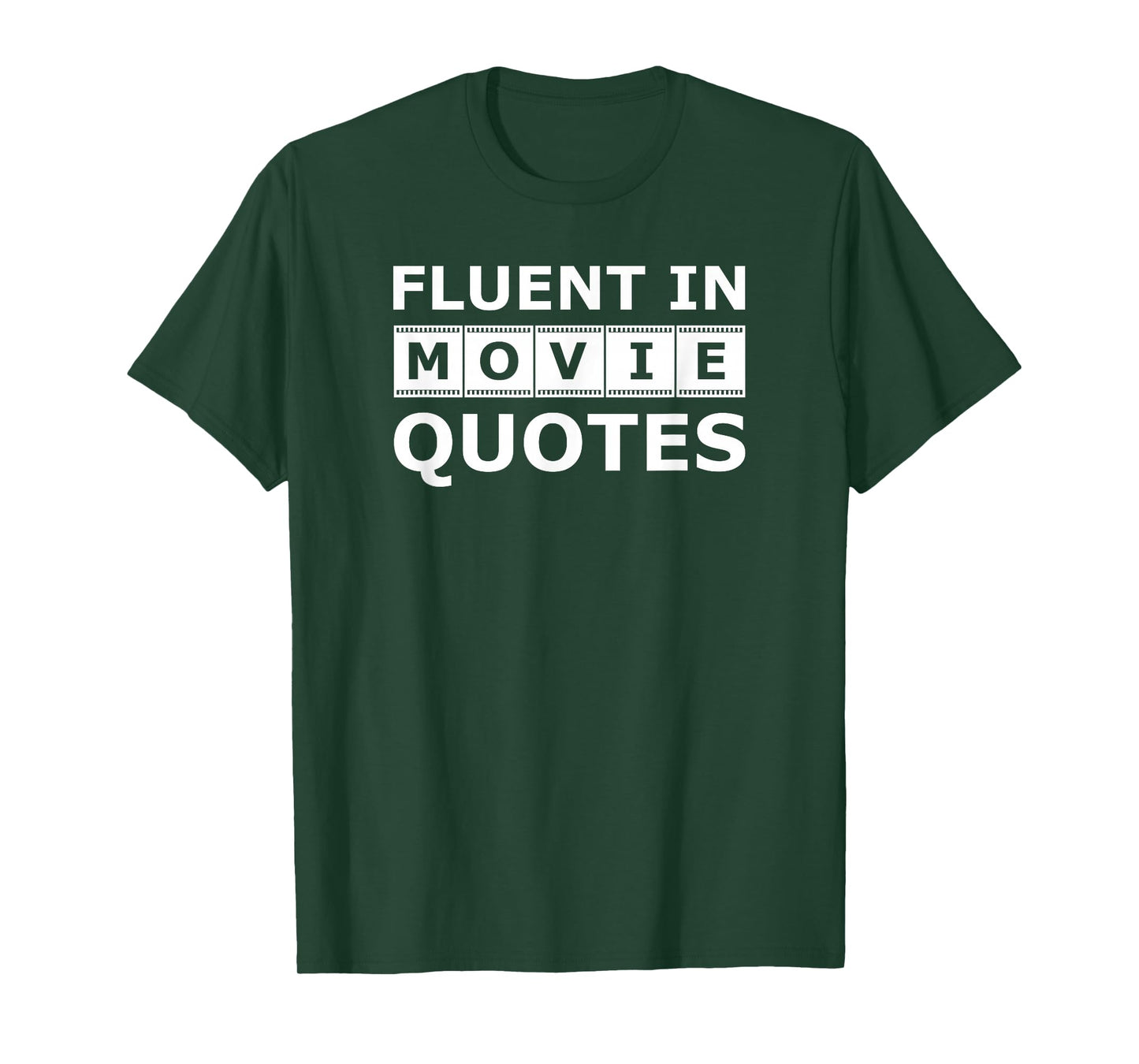 Fluent In Movie Quotes - Movie Sayings Lovers and Quote Gift T-Shirt