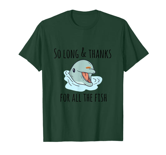 So Long and Thanks for All the Fish Cute T-Shirt