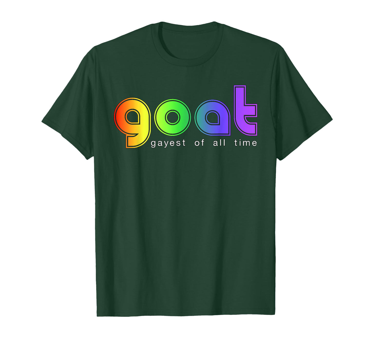 GOAT Gayest Of All Time T-Shirt