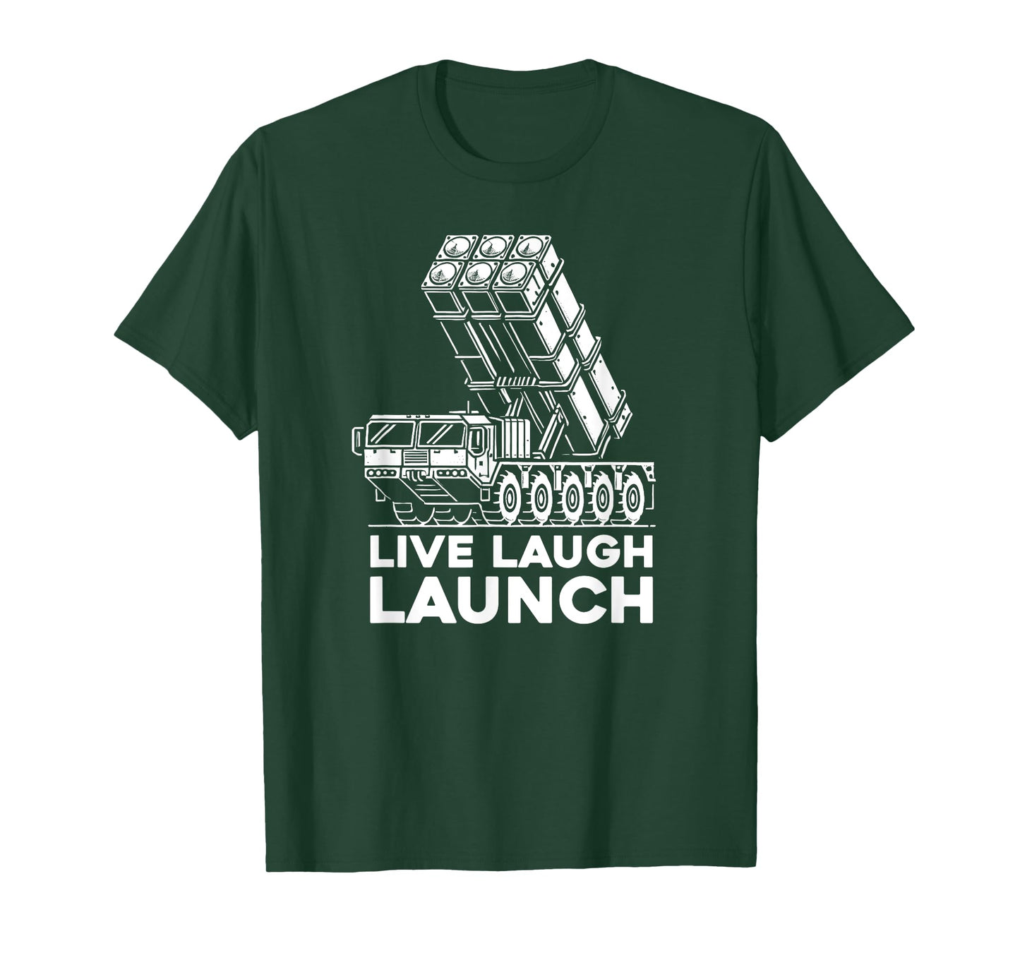 Live Laugh Launch for Military Missile Patriot and Veteran T-Shirt