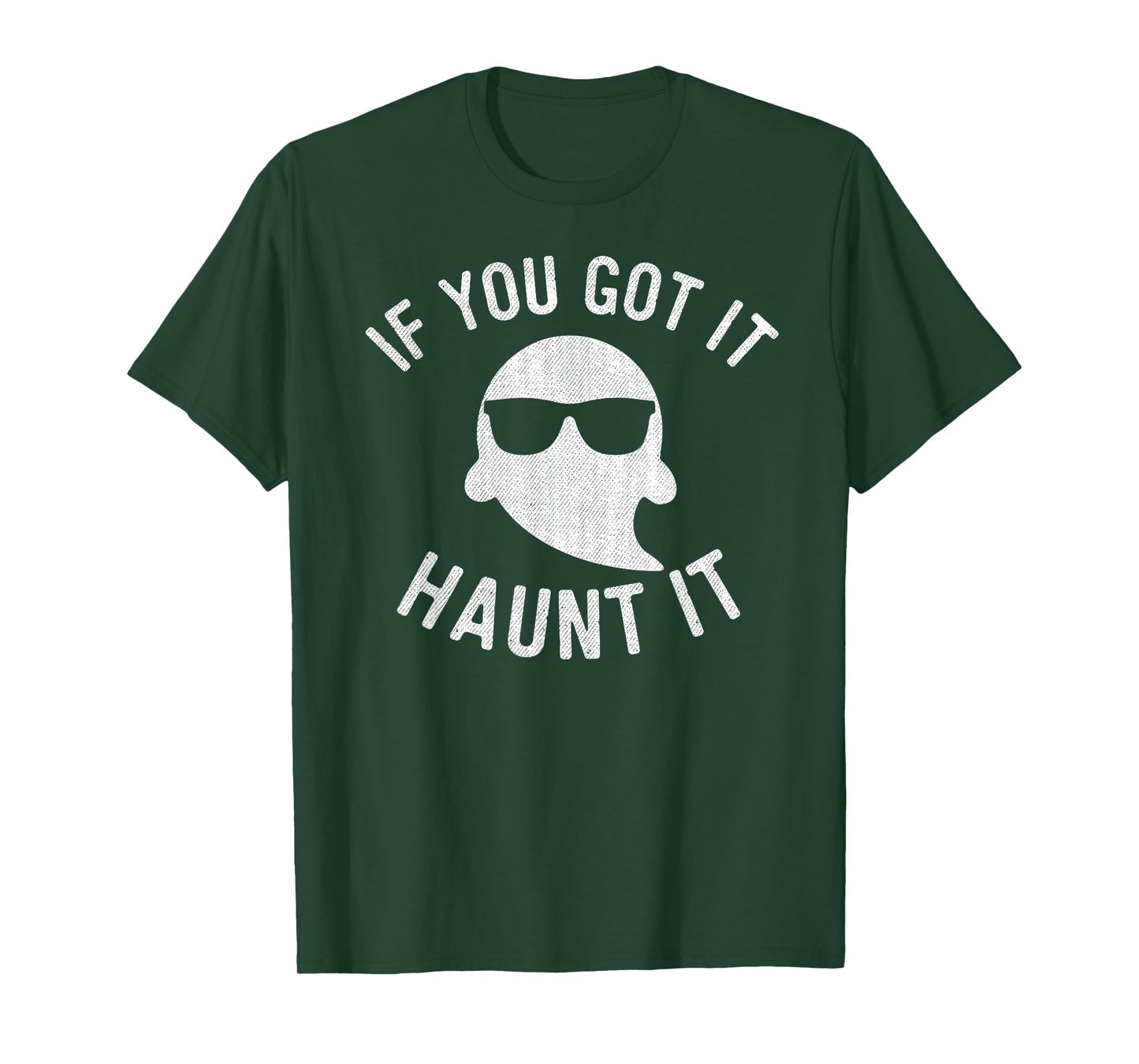 If You Got It Haunt It Shirt Halloween Ghost T-Shirt Women T-Shirt