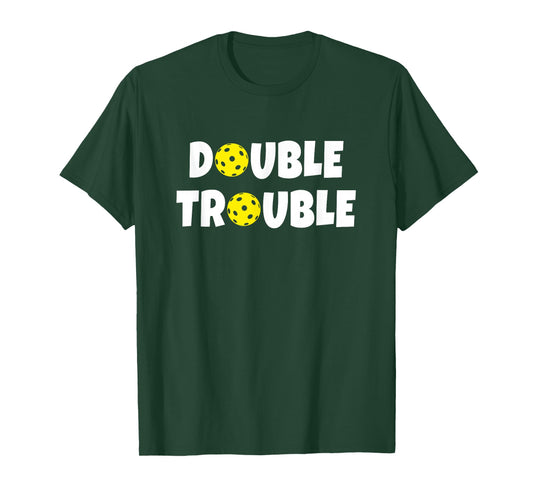 Pickleball - Funny Double Trouble Team T-Shirt T-Shirt