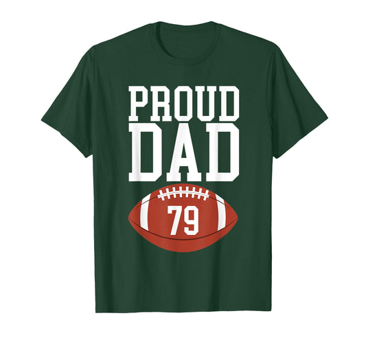 Mens Proud Dad Football #79 Jersey Number 79 Football Dad T-Shirt