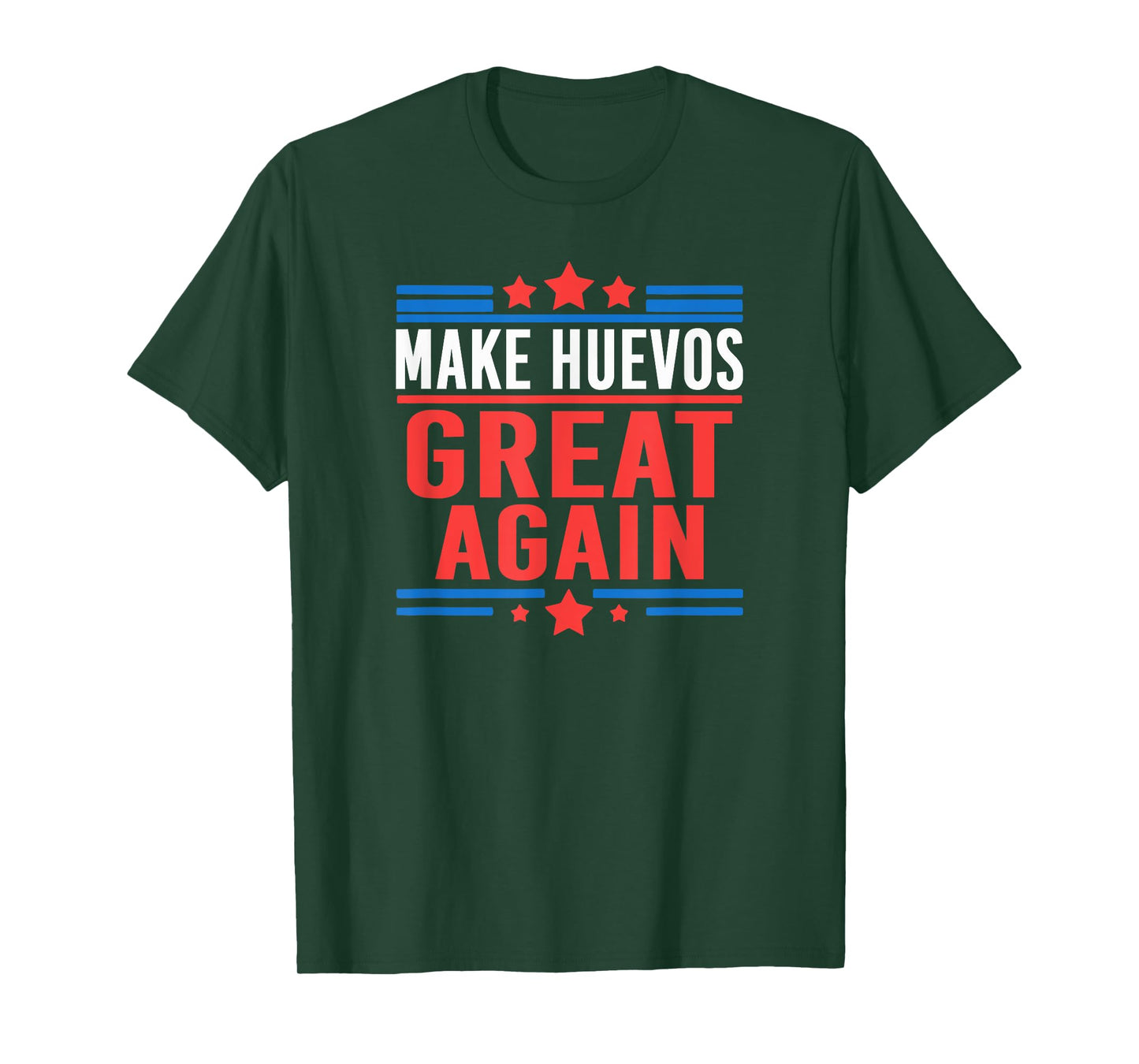 Make Huevos Great Again Funny Conservative Political T-Shirt