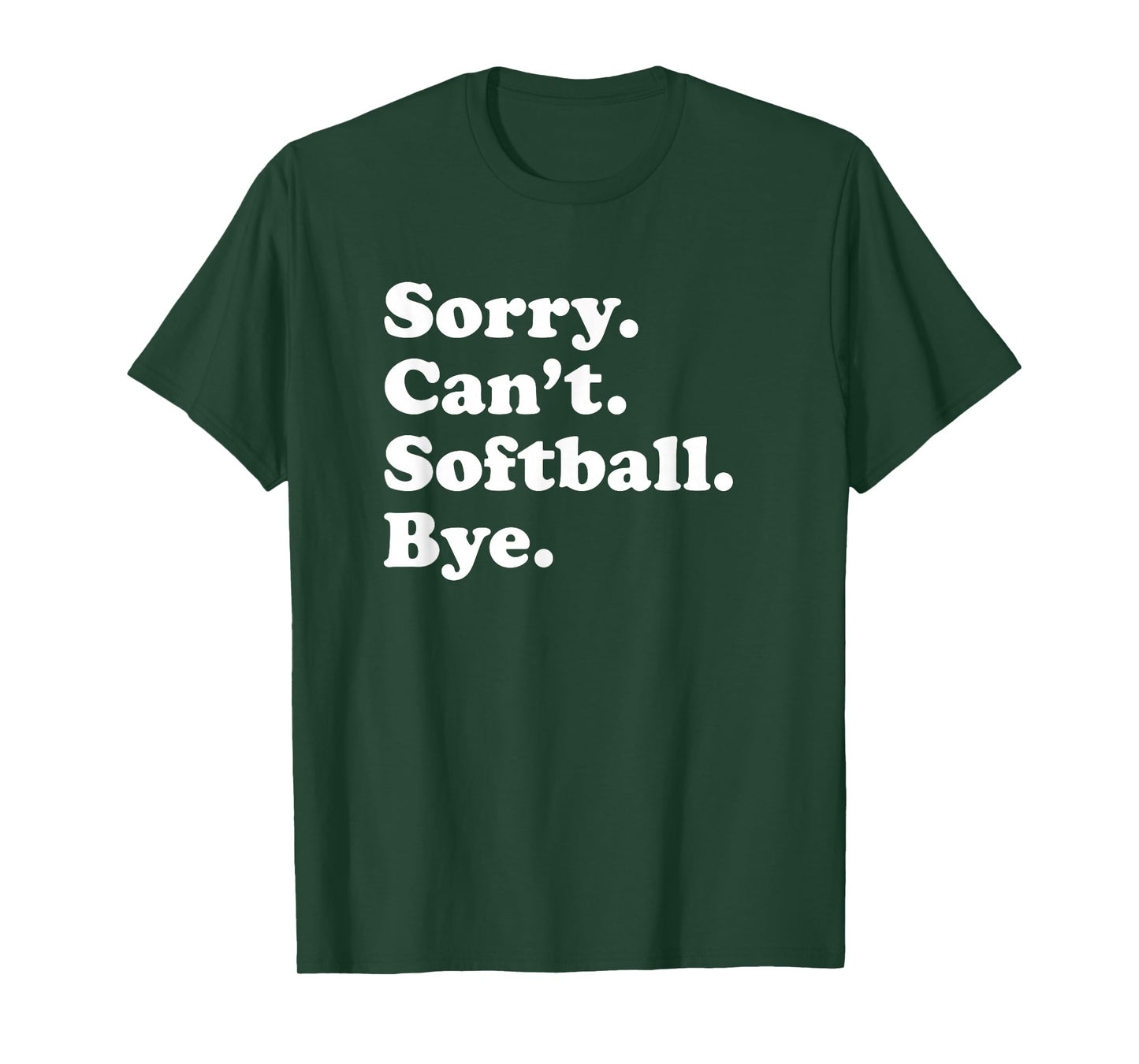 Funny Softball Gift for Men Women Boys or Girls T-Shirt