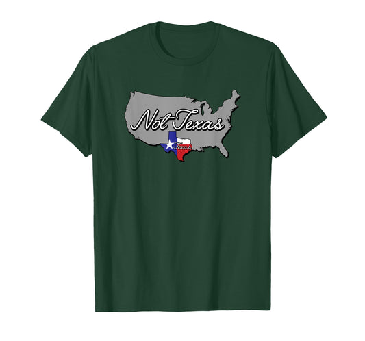 Texas and Not Texas Funny USA State T-Shirt