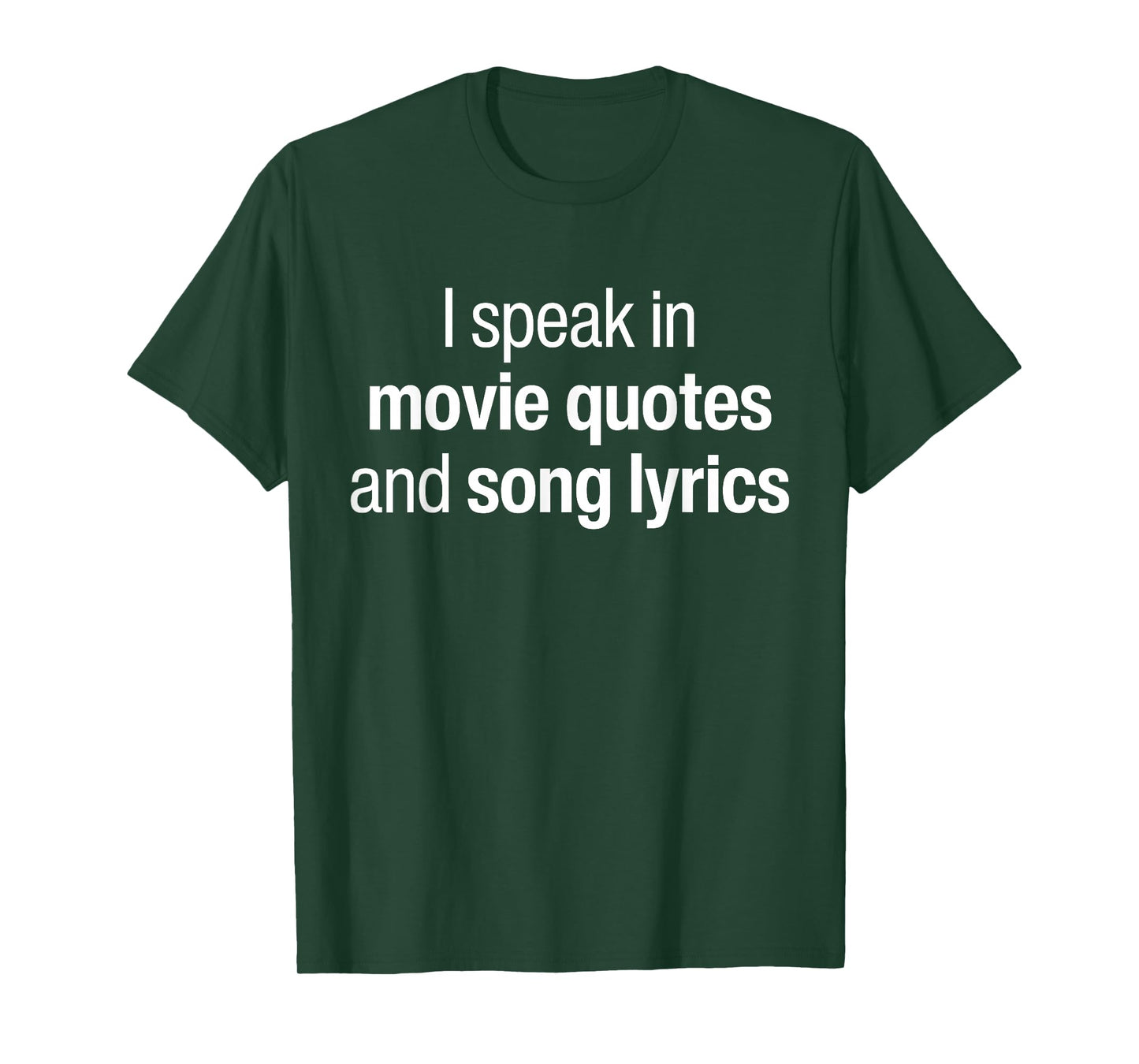 I Speak Fluent In Movie Quotes And Song Lyrics Fluently T-Shirt
