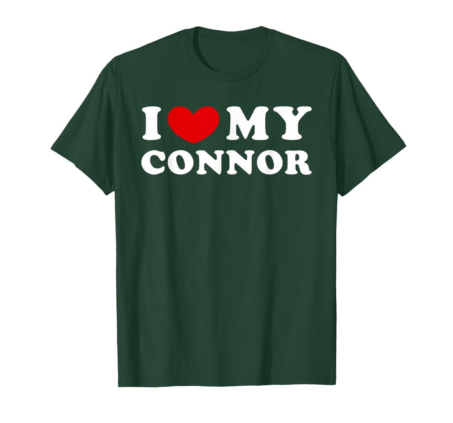 I Love My Connor, I Heart My Connor T-Shirt