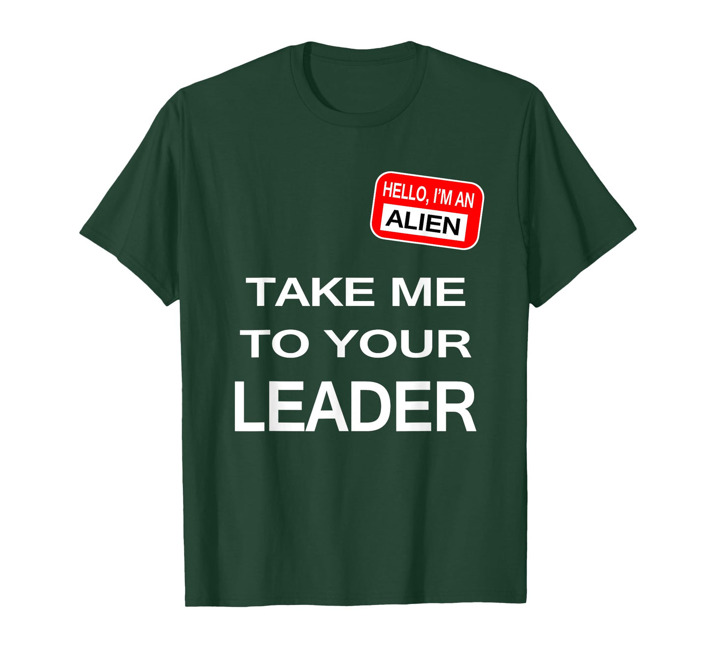 Take me to your leader T-Shirt