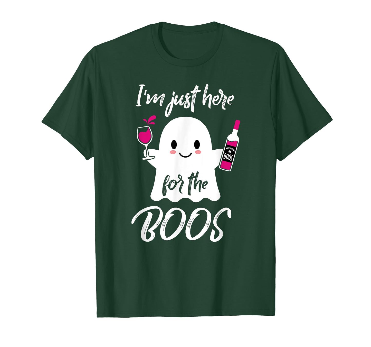 I'm Just Here For The Boos Funny Halloween T-Shirt Wine T-Shirt