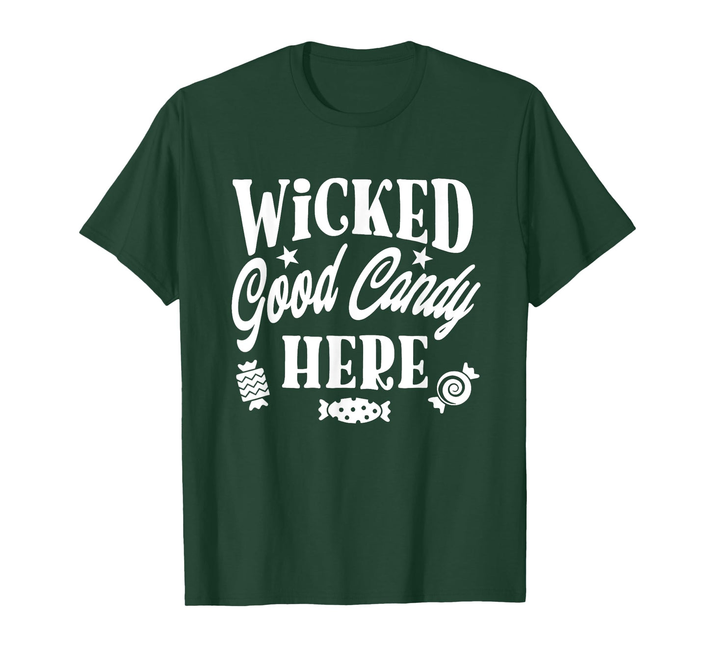 Wicked Good Candy Here - Funny Witch Halloween Saying T-Shirt