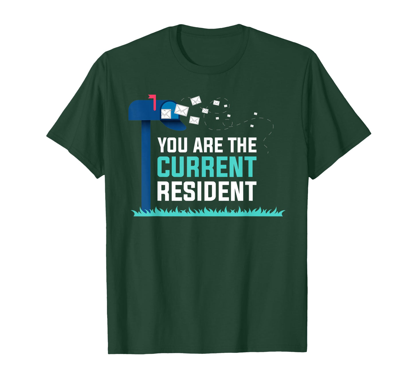 You Are The Current Resident T-Shirt