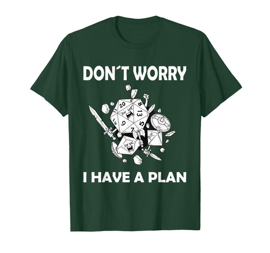 Don't worry, I have a plan role-playing game T-Shirt