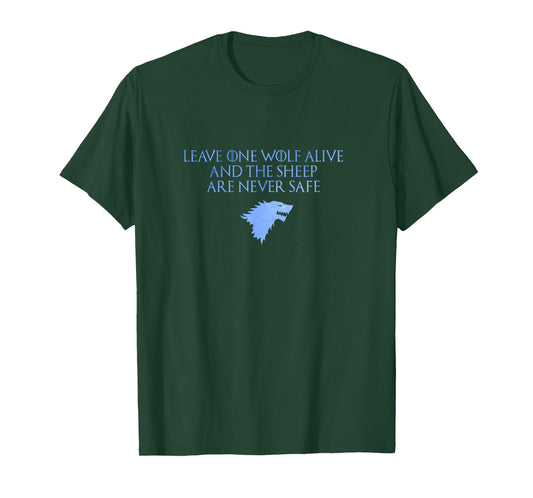 Leave One Wolf Alive tshirt T-Shirt