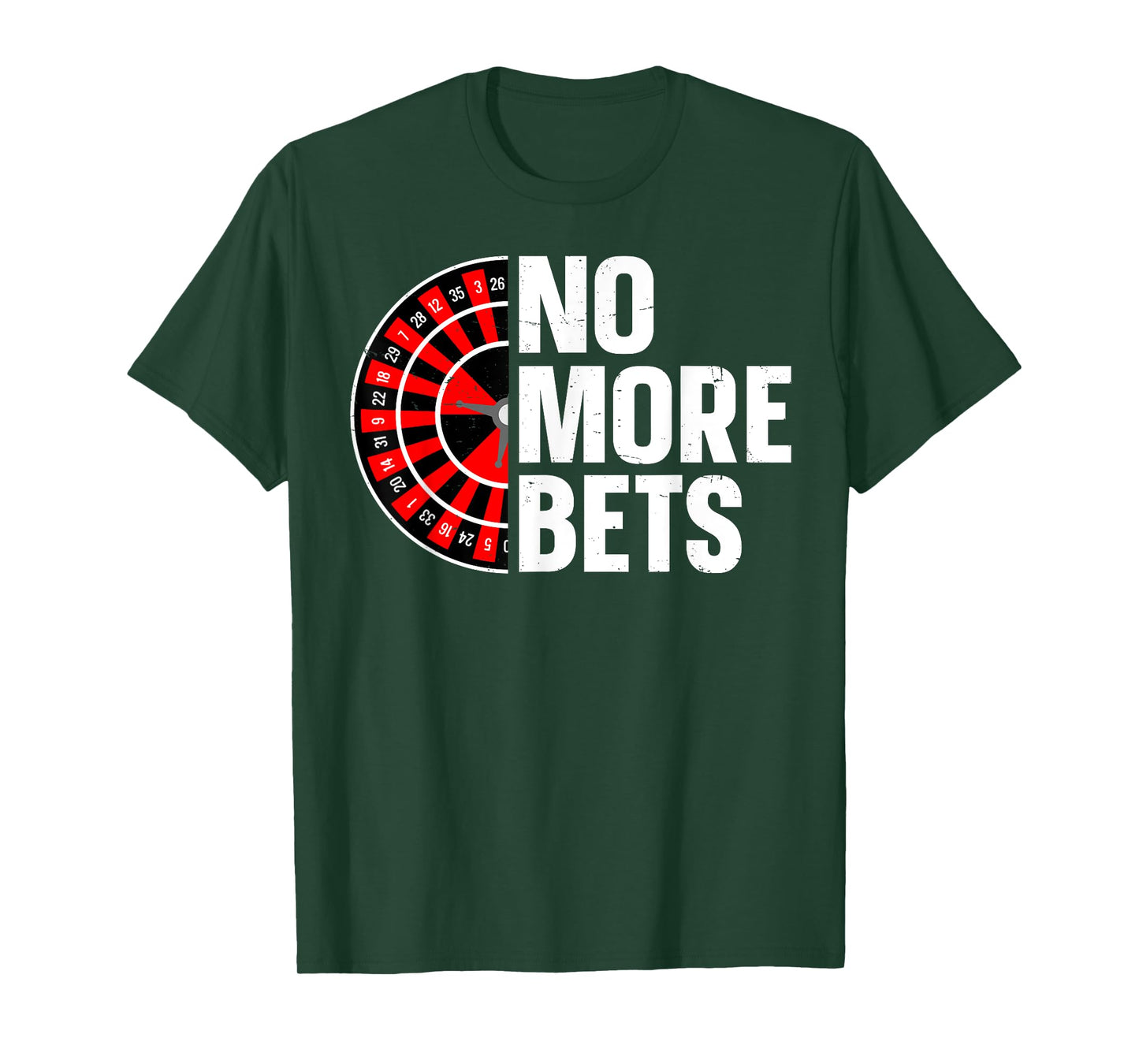 No More Bets Design for a Roulette player T-Shirt