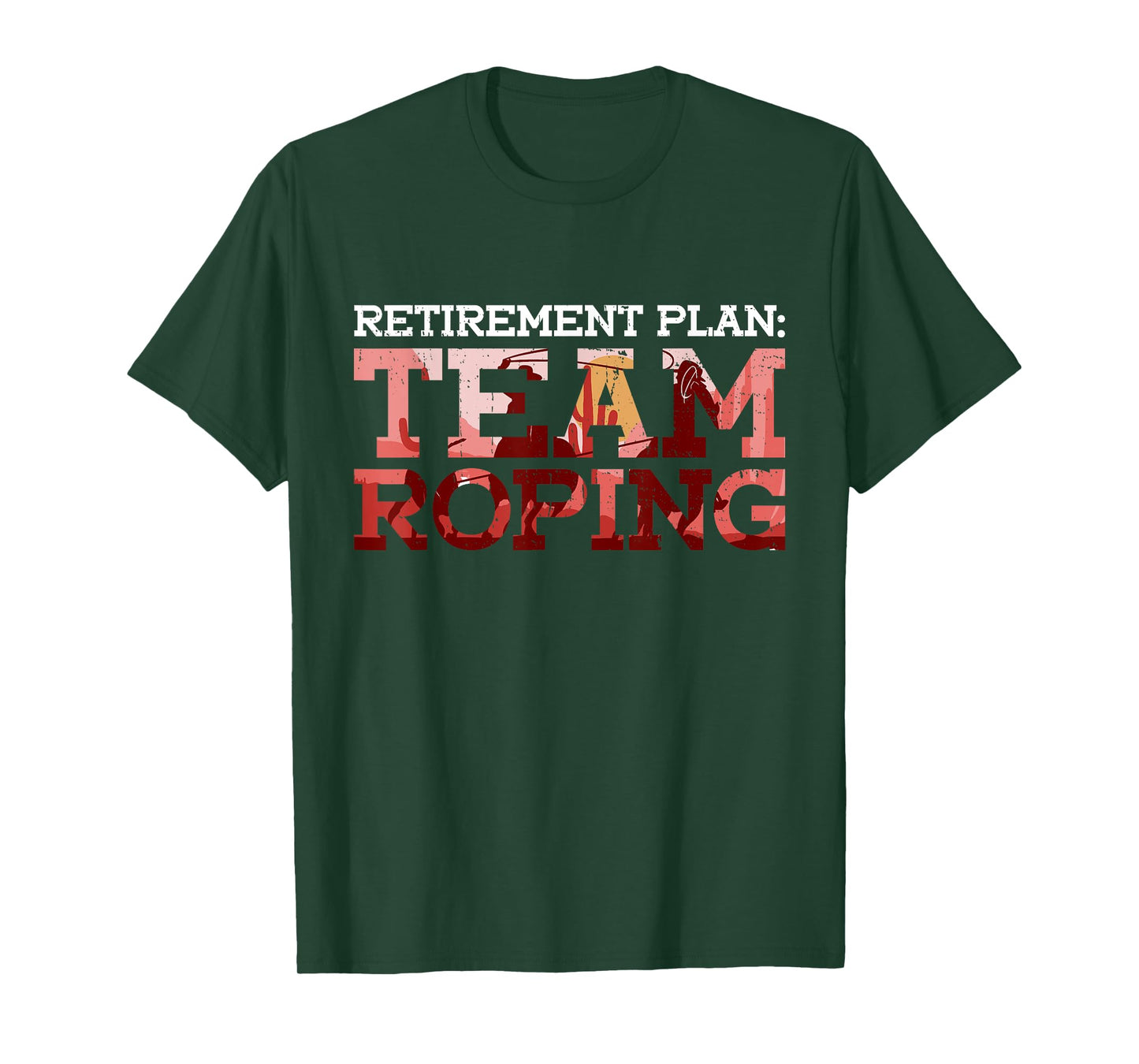 Retirement Plan: Team Roping - Team Roping Rodeo Cowboy T-Shirt
