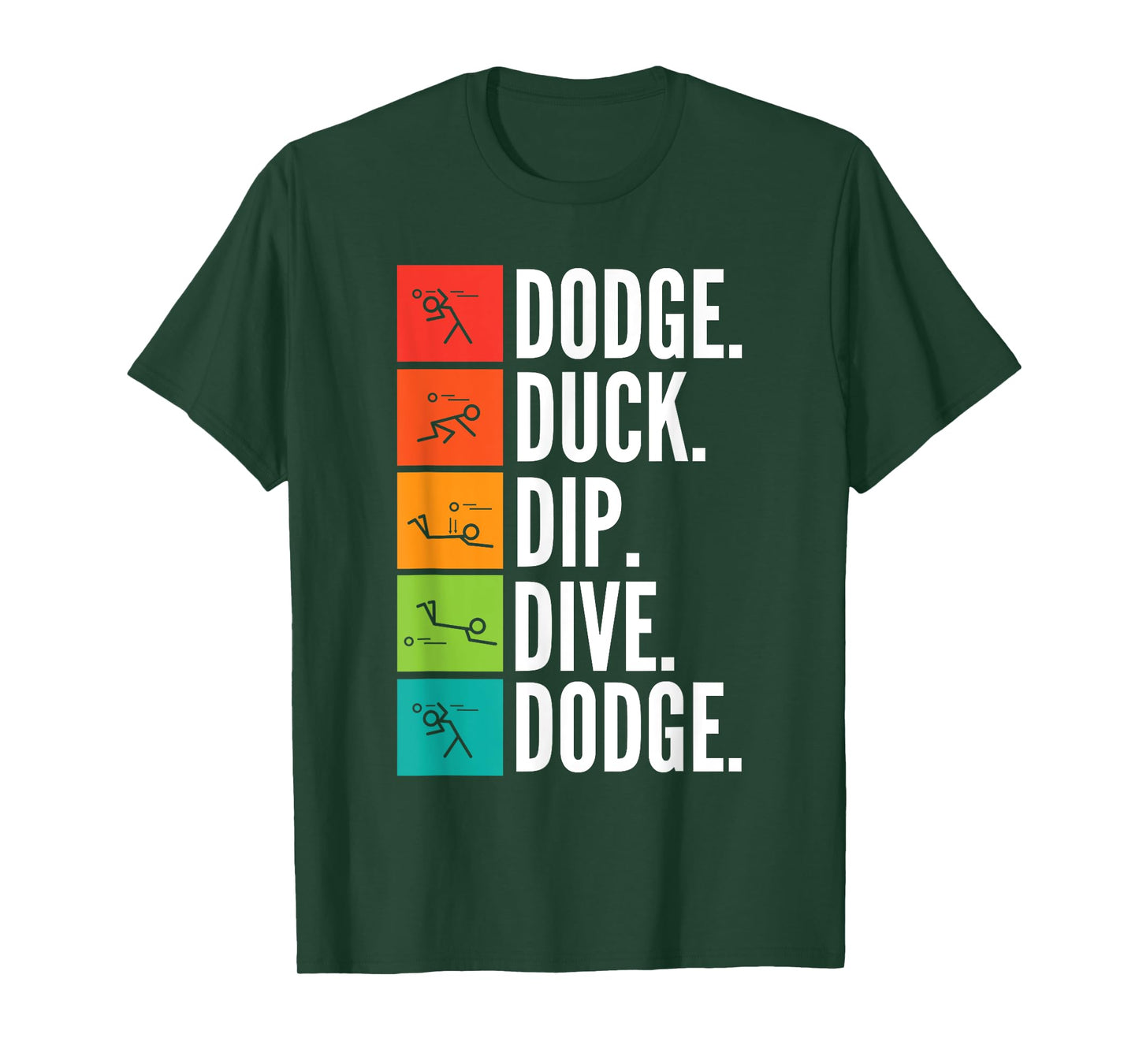 Duck Dip Dive I Ball Games I Funny Dodgeball T-Shirt