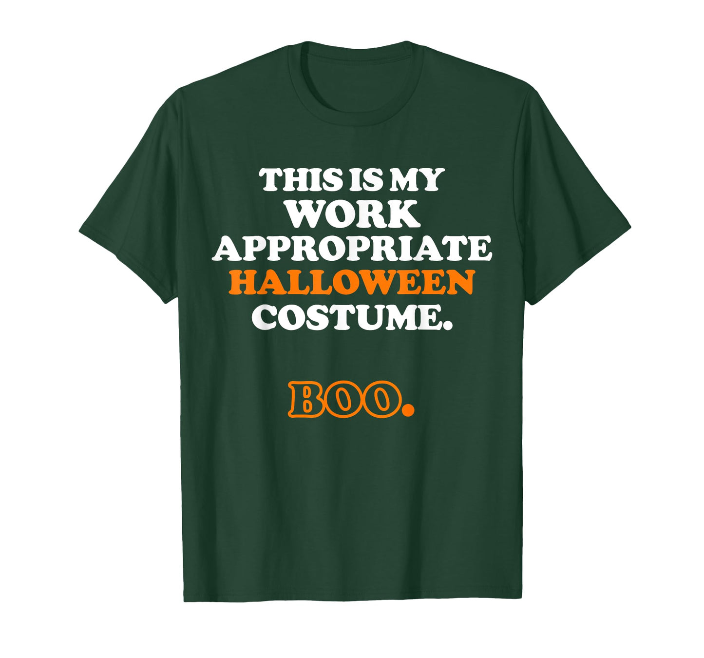 This Is My Work Appropriate Halloween Costume Boo Men Women T-Shirt