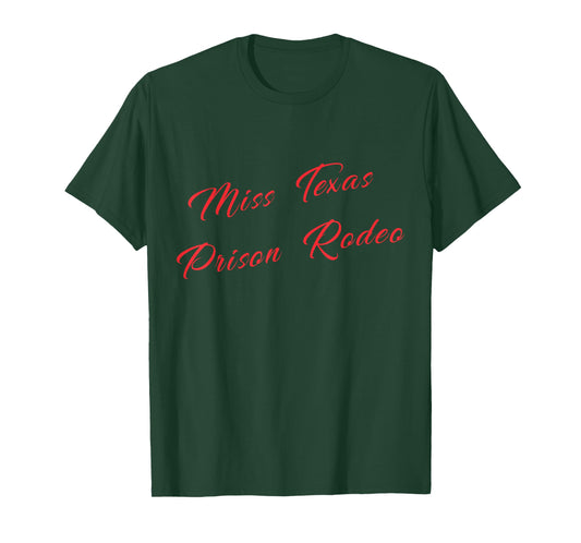 Miss Texas Prison Rodeo Country Humor for Fans T-Shirt