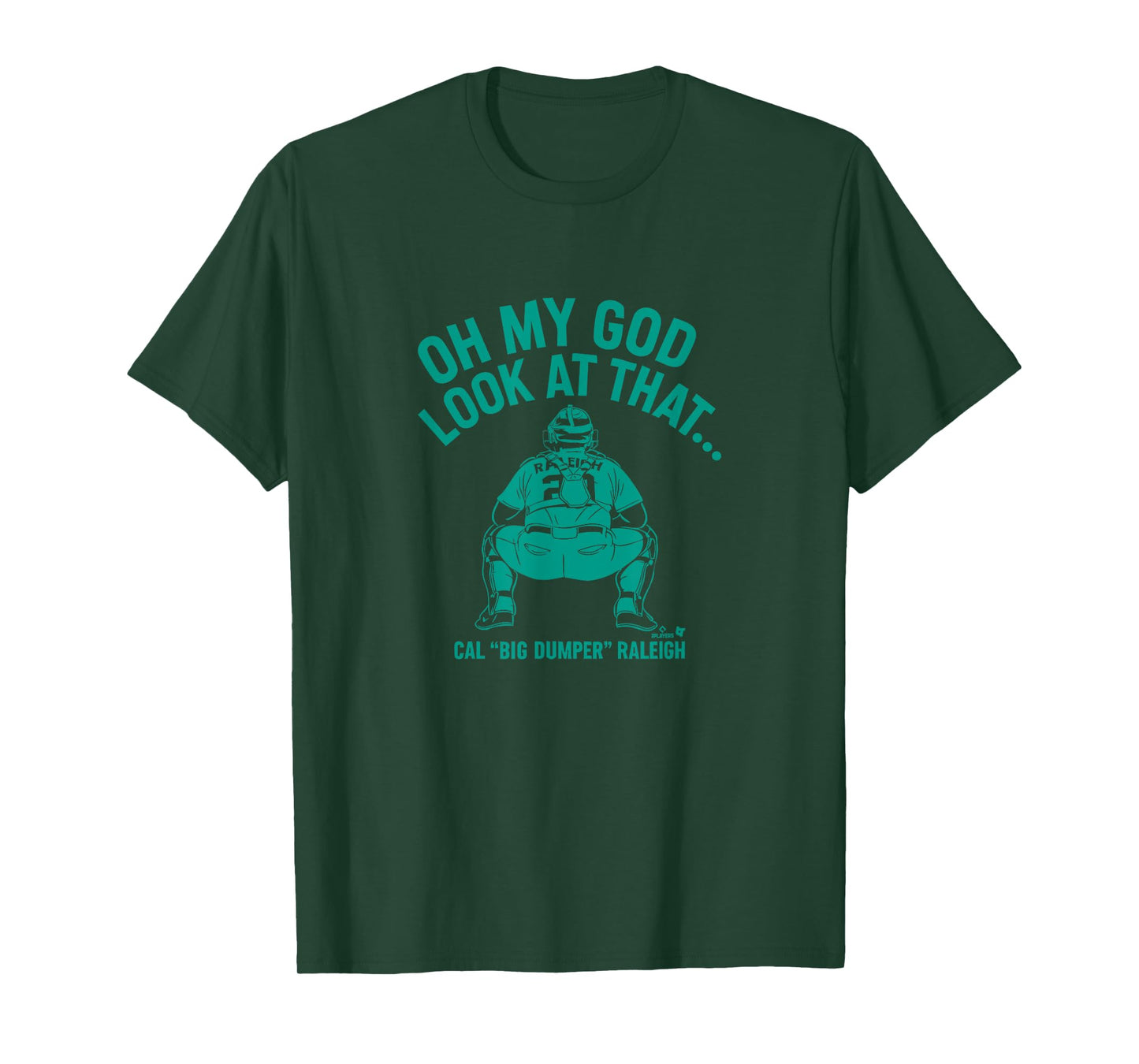 Cal Raleigh - Look at that Big Dumper - Seattle Baseball T-Shirt
