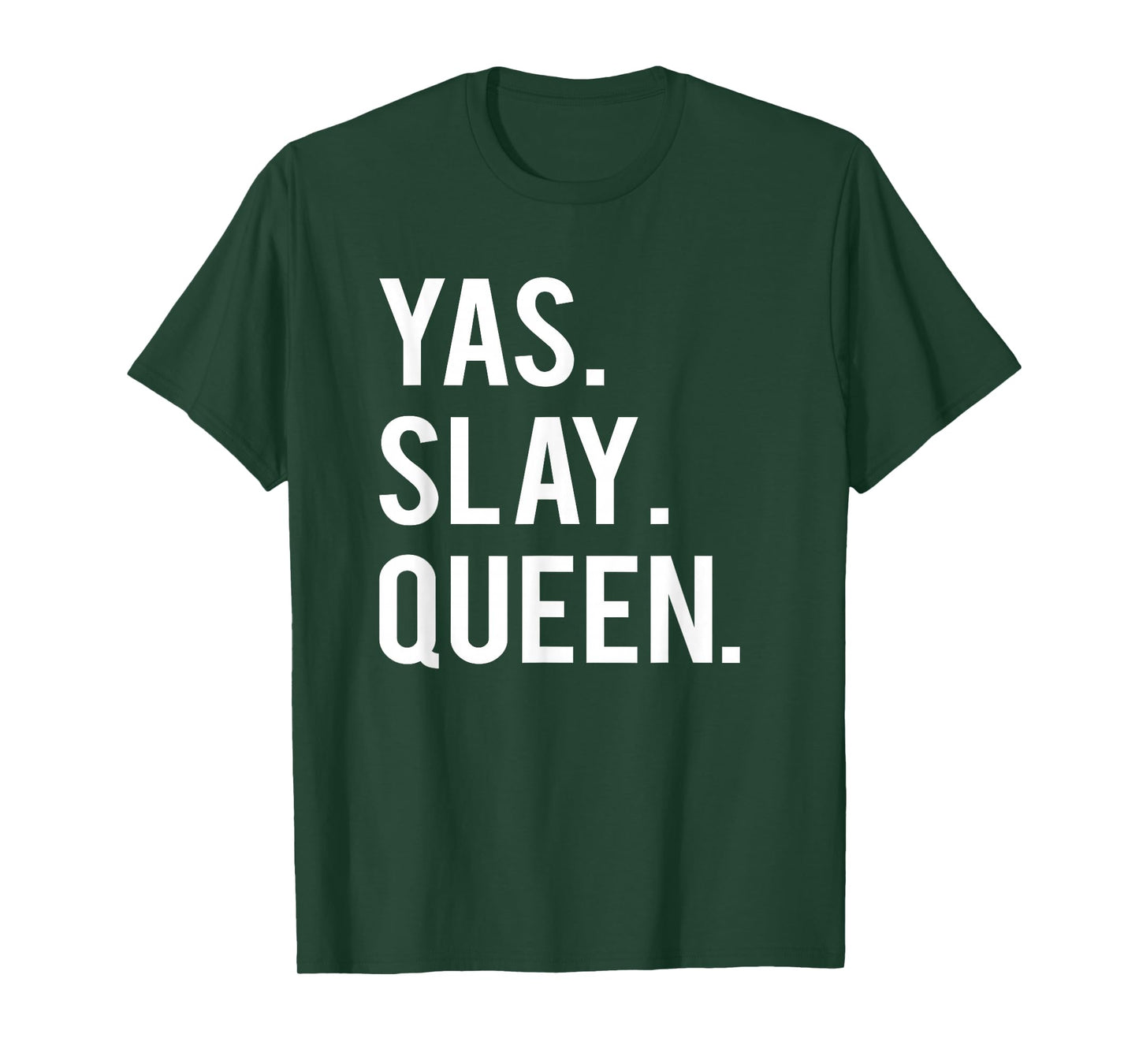 Cute Yas Slay Queen Quote Girls T-Shirt T-Shirt