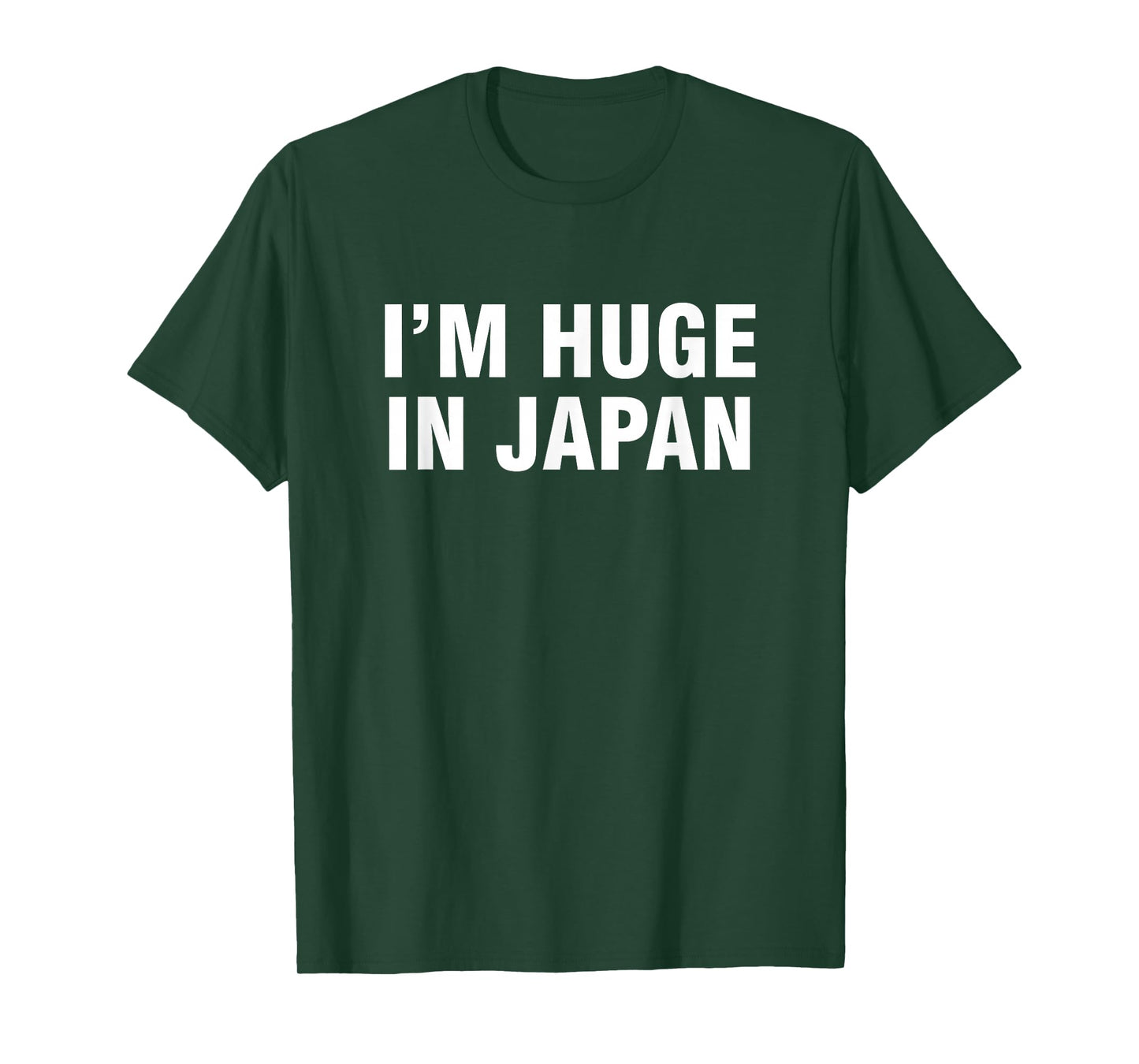 I am huge in Japan. T-Shirt