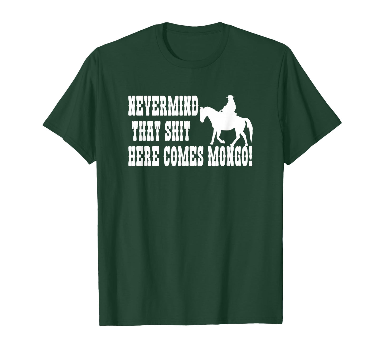 Nevermind That Here Comes Mongo T-Shirt