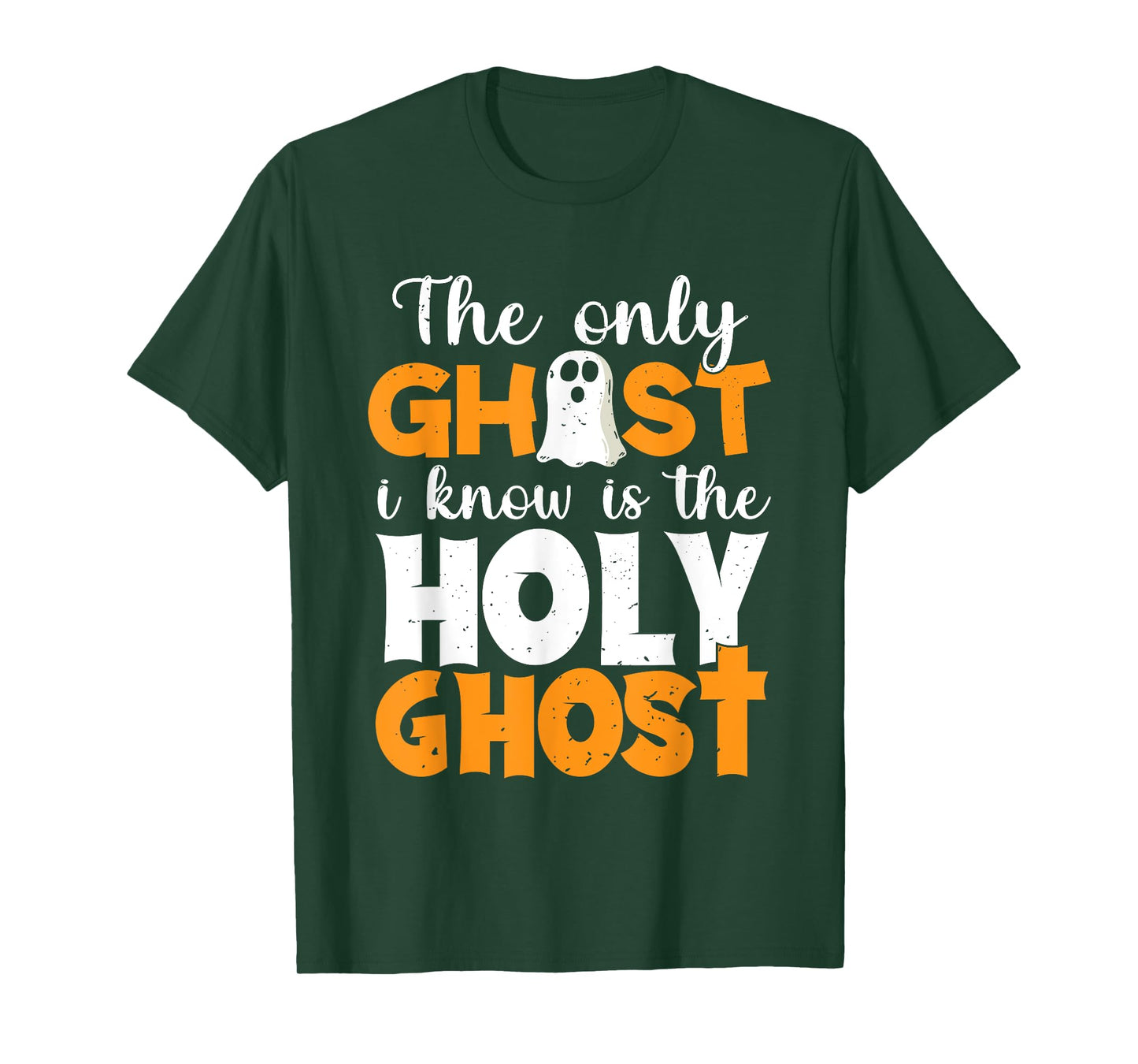 The Only Ghost I Know Is The Holy Ghost Halloween Christian T-Shirt