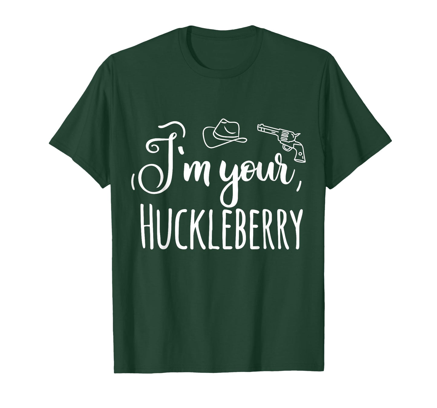 I'm your Huckleberry T-Shirt