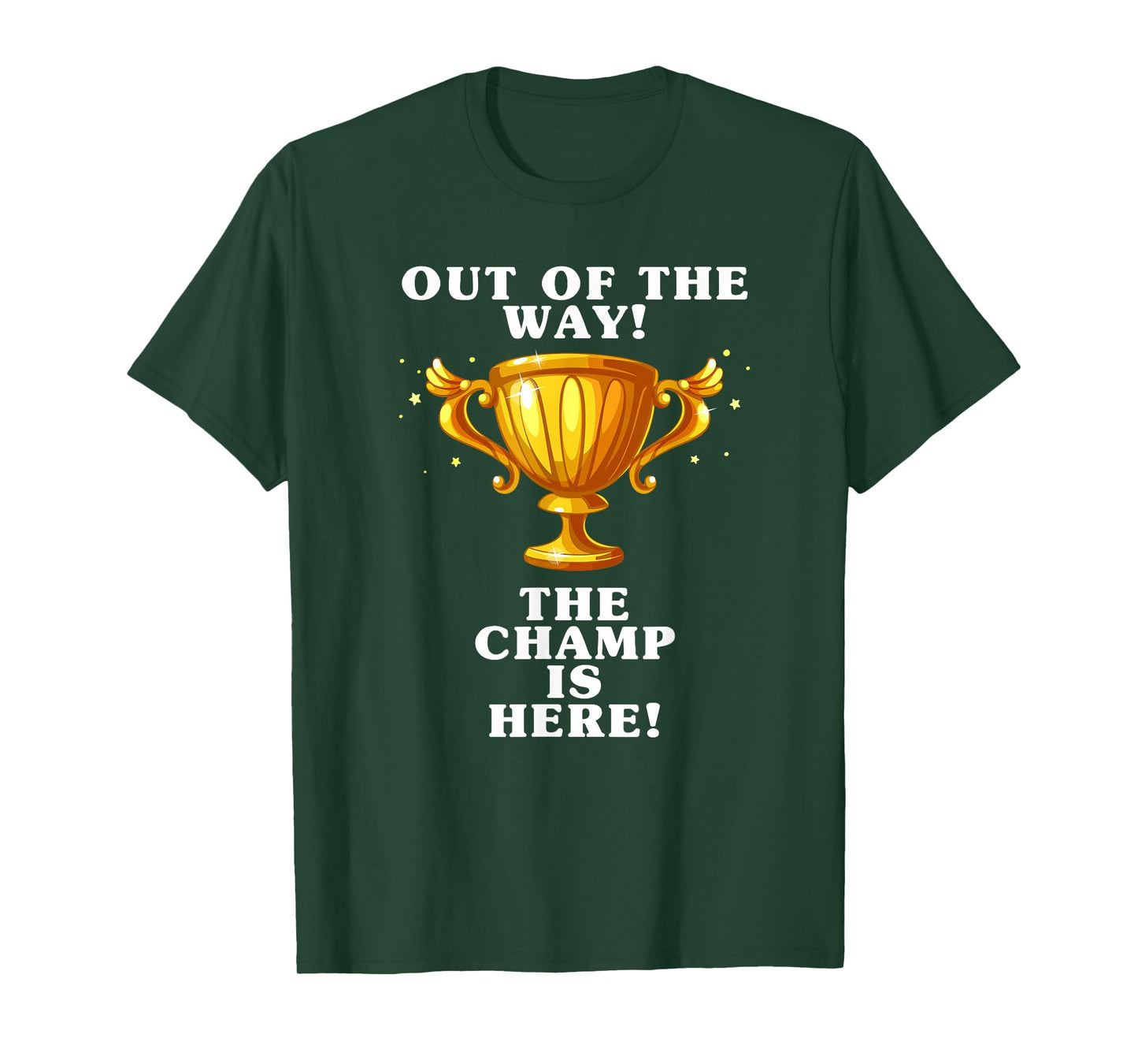 The champ is here, winner, 1st place, winner, tournament T-Shirt