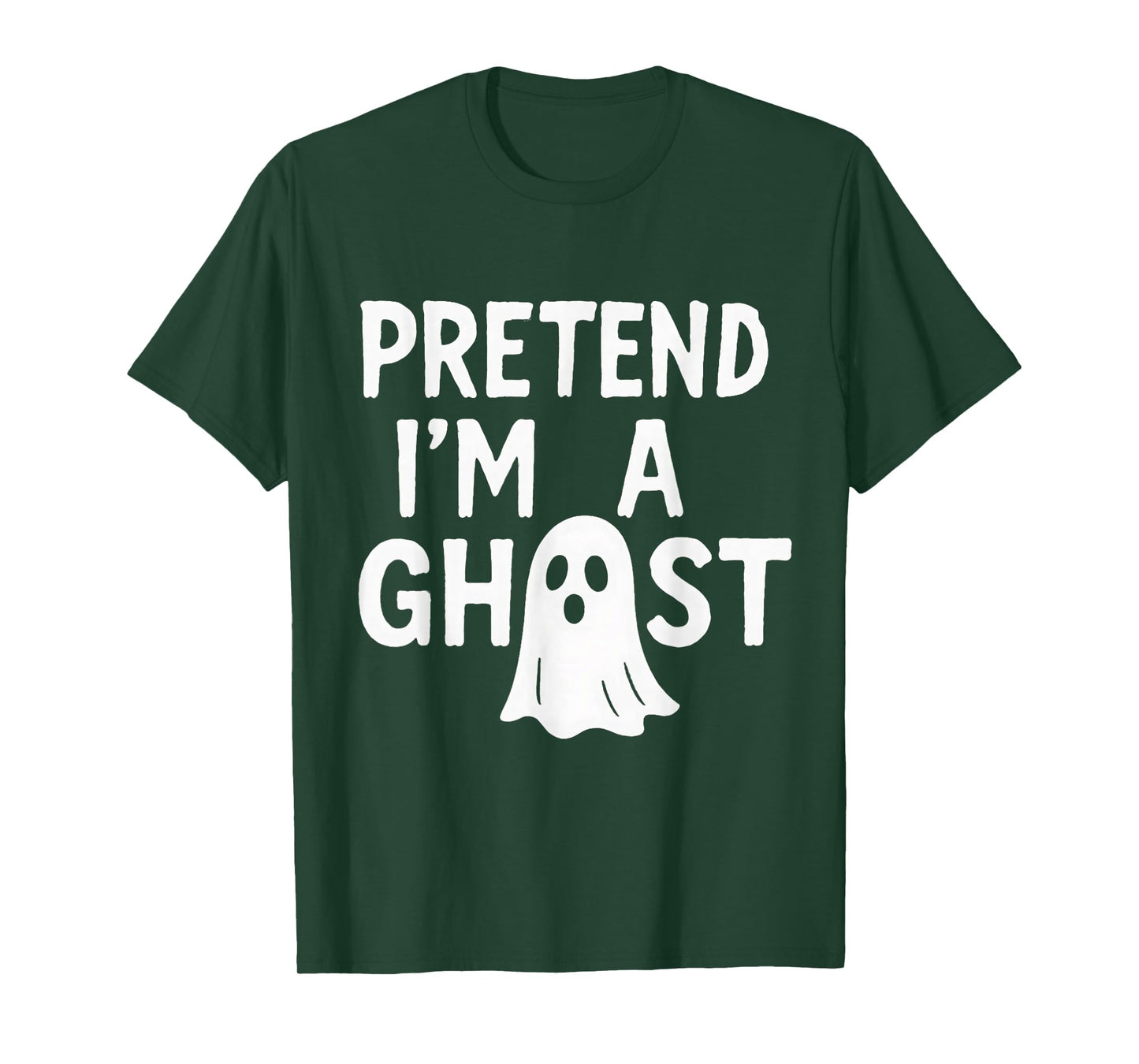 Pretend I'm a Ghost | Funny Lazy Halloween Costume Party T-Shirt