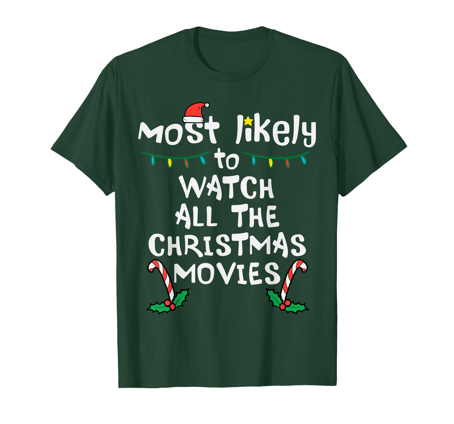 Most Likely Watch Christmas Movie Xmas Family Matching Women T-Shirt