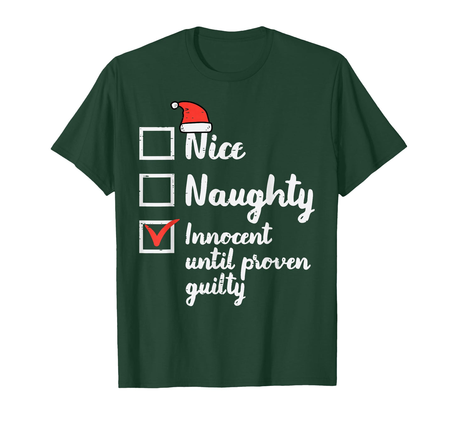 Christmas Nice Naughty Innocent Until Proven Guilty Xmas Men T-Shirt