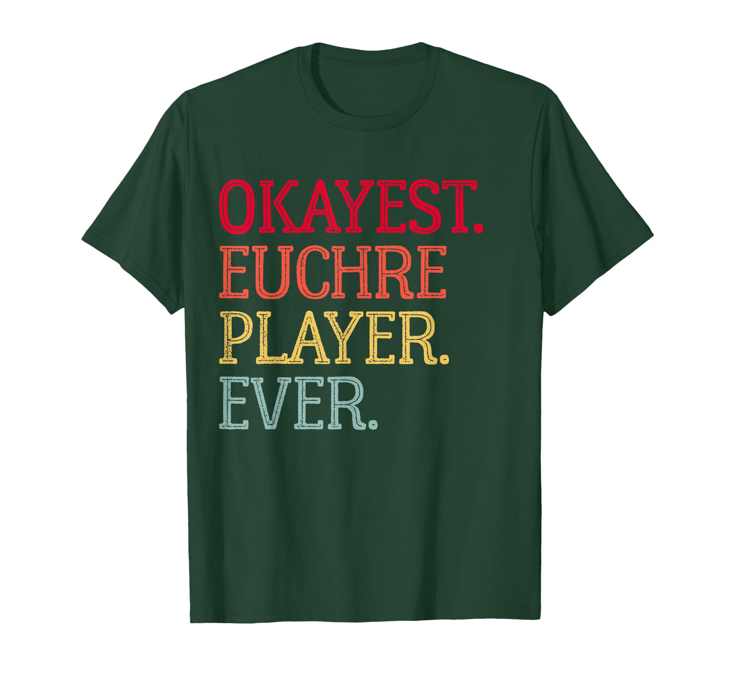 Okayest Euchre Player Ever Funny Euchre Card Game T-Shirt
