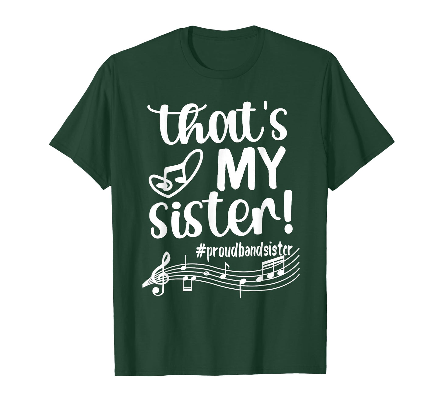 That's My Sister Proud Band Sister Marching Band Sister T-Shirt