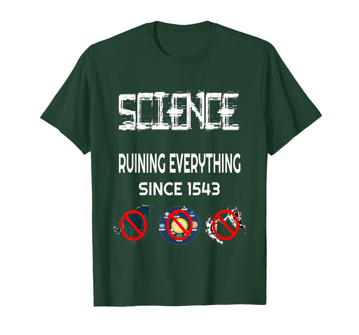 Science Ruining Everything Since 1543 Aliens T-Shirt
