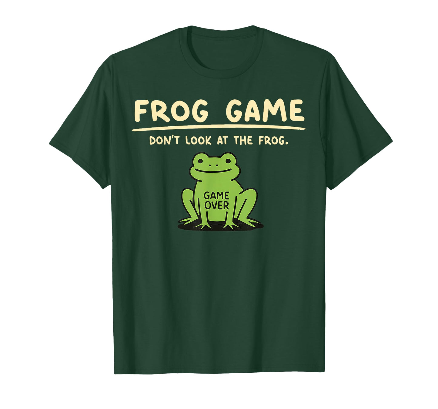 Game Over Don’t Look at The Frog Gifts for Men Women Kid T-Shirt