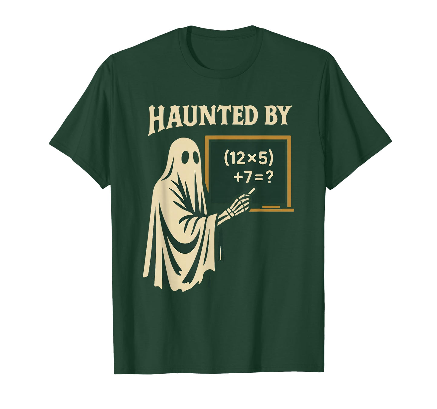 Haunted by 6-7 Halloween 67 Math Teacher Ghost T-Shirt
