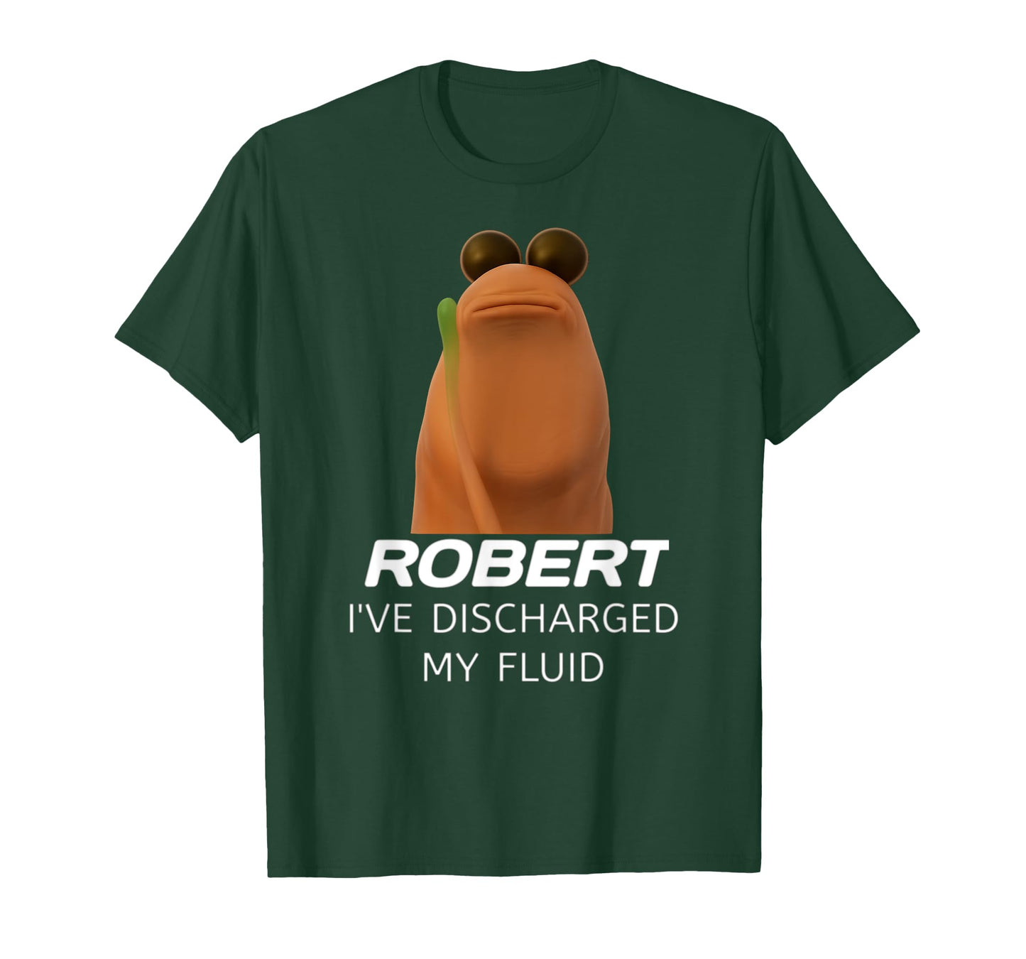 Marcus the Worm Robert I’ve Discharged My Fluid Gamer Humor T-Shirt